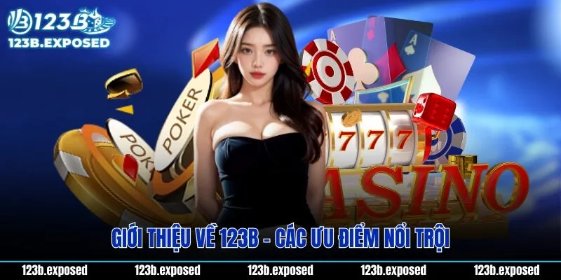 Giới thiệu về 123B - Các ưu điểm nổi trội