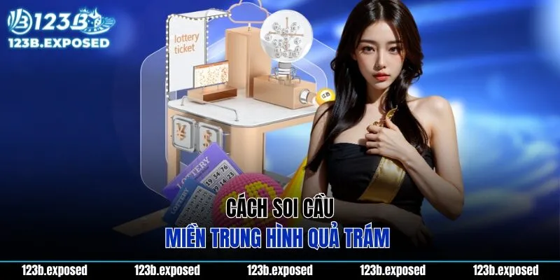 Cách soi cầu miền Trung hình quả trám