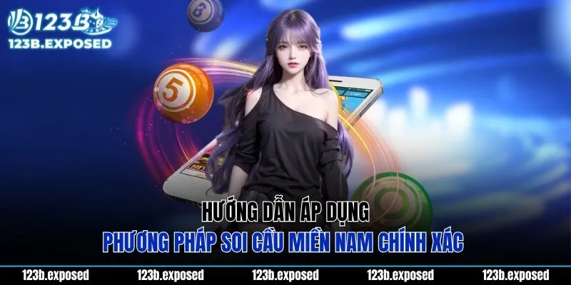 Hướng dẫn áp dụng phương pháp soi cầu miền Nam chính xác