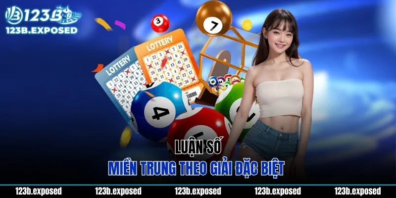 Luận số miền Trung theo giải đặc biệt