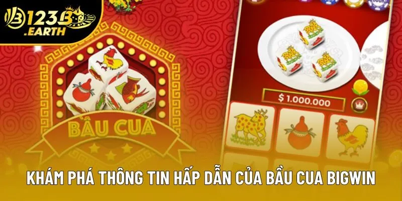Khám phá thông tin hấp dẫn của bầu cua Bigwin Khám phá thông tin hấp dẫn của bầu cua Bigwin