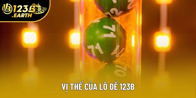 Vị thế của lô đề 123B